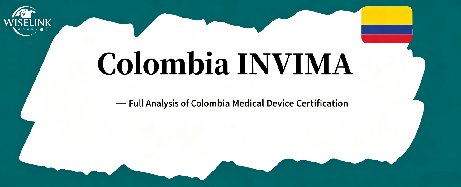 Full Analysis of Colombia INVIMA Medical Device Certification