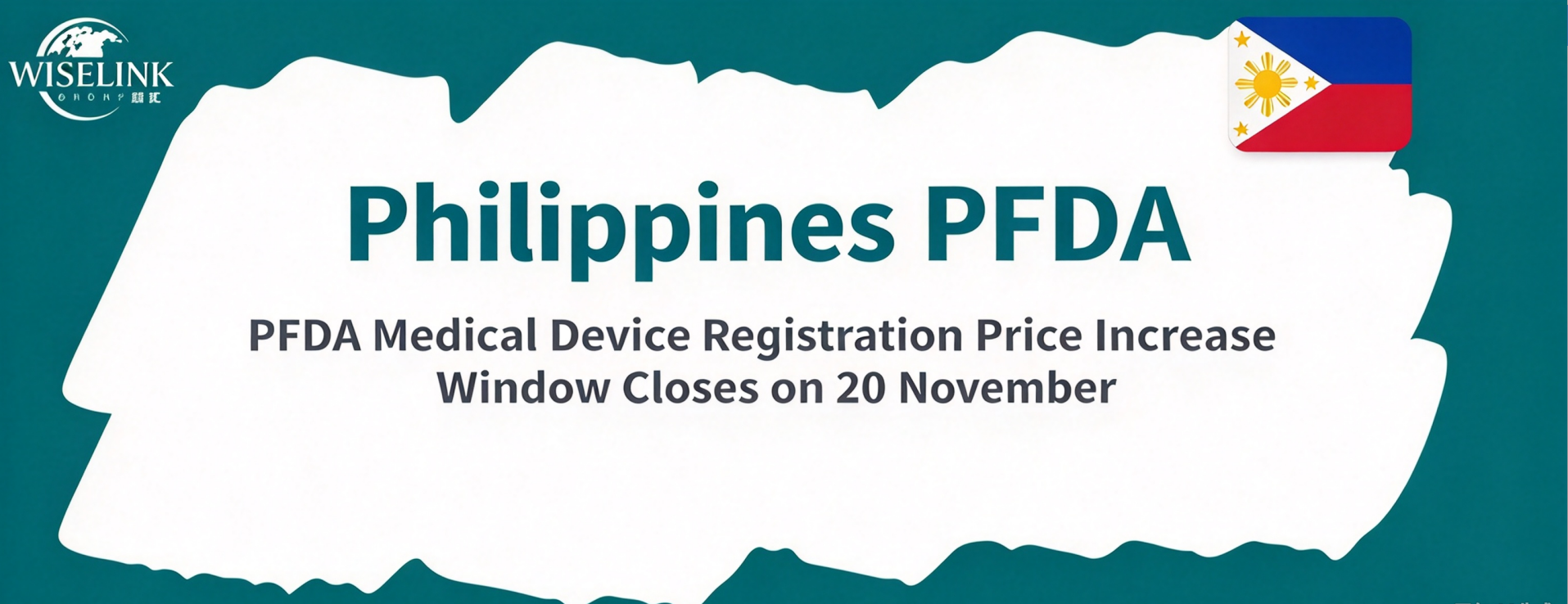 Countdown! Philippines PFDA Medical Device Registration Price Increase Window Closes on November 20